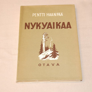 Pentti Haanpää Nykyaikaa